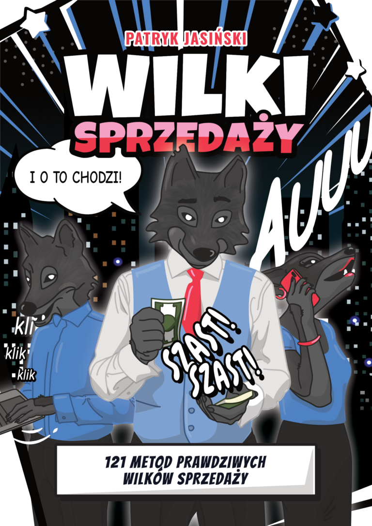 Wilki sprzedaży – 121 metod prawdziwych wilków sprzedaży